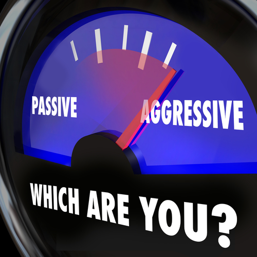 Are You Passive or Aggressive
